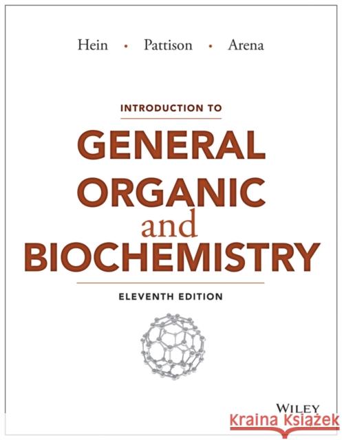 Introduction to General, Organic, and Biochemistry Hein, Morris; Pattison, Scott; Arena, Susan 9781118501894 John Wiley & Sons - książka