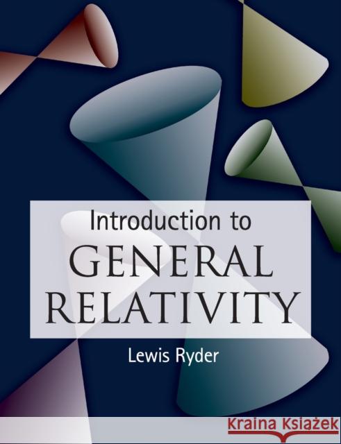 Introduction to General Relativity Lewis Ryder 9781108798372 Cambridge University Press - książka