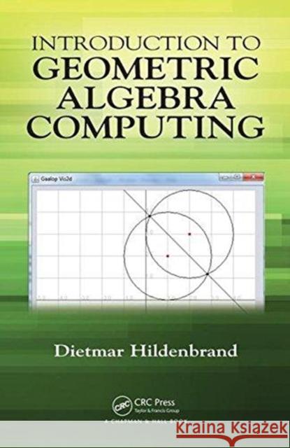 Introduction to Geometric Algebra Computing Hildenbrand, Dietmar 9781498748384 CRC Press - książka