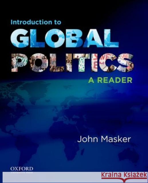 Introduction to Global Politics: A Reader John Scott Masker   9780199796250 Oxford University Press Inc - książka