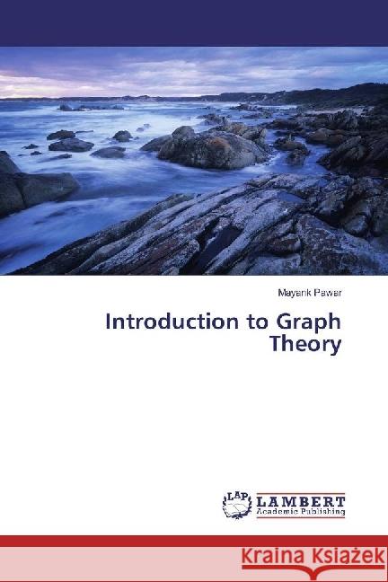 Introduction to Graph Theory Pawar, Mayank 9783659962578 LAP Lambert Academic Publishing - książka