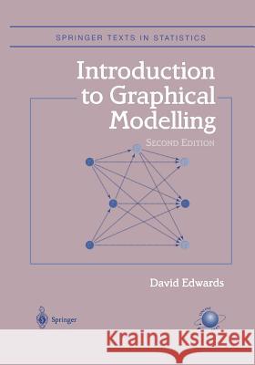 Introduction to Graphical Modelling David Edwards 9781461267874 Springer - książka