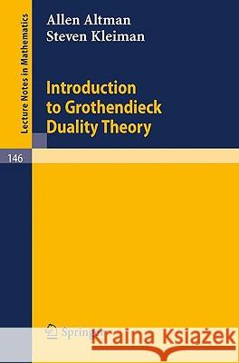 Introduction to Grothendieck Duality Theory Allen Altman Steven Kleiman 9783540049357 Springer - książka