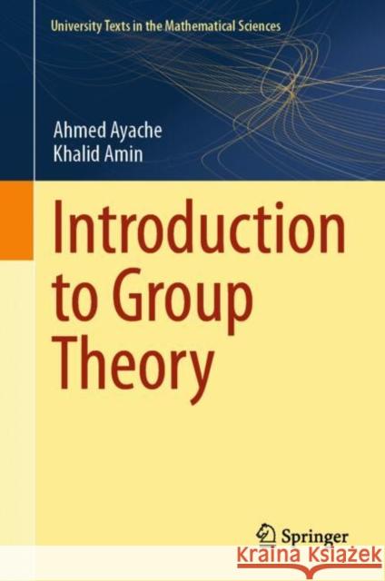 Introduction to Group Theory Amin, Khalid 9789819766468 Springer Verlag, Singapore - książka