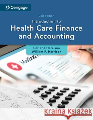 Introduction to Health Care Finance and Accounting Carlene Harrison 9780357622049 Cengage Learning, Inc - książka