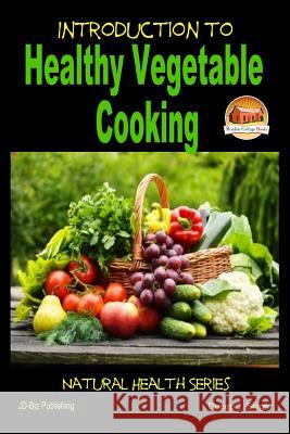 Introduction to Healthy Vegetable Cooking Dueep J. Singh John Davidson Mendon Cottage Books 9781505737912 Createspace - książka