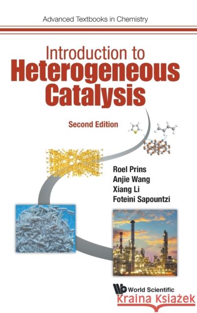 Introduction to Heterogeneous Catalysis (Second Edition) Roel Prins Anjie Wang Xiang Li 9781800611504 World Scientific Publishing Europe Ltd - książka