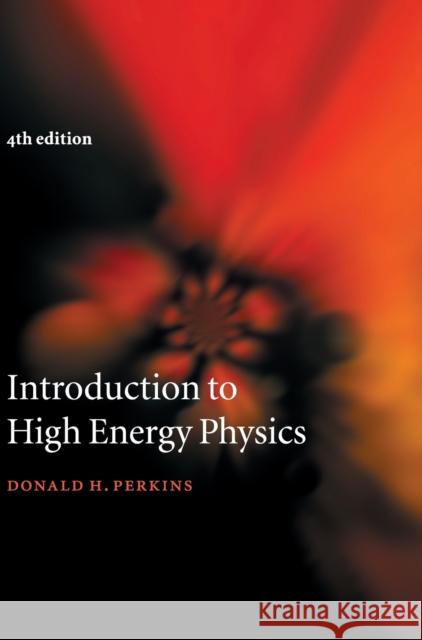 Introduction to High Energy Physics Donald H Perkins 9780521621960  - książka