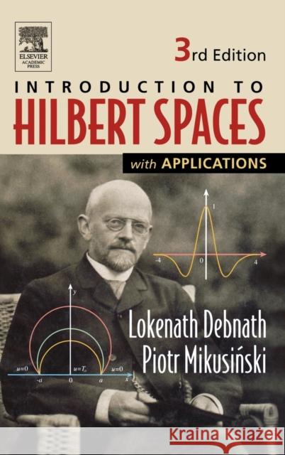 Introduction to Hilbert Spaces with Applications Lokenath Debnath Piotr Mikusinski 9780122084386 Academic Press - książka