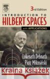 Introduction to Hilbert Spaces with Applications Lokenath Debnath Piotr Mikusinski 9780122084386 Academic Press