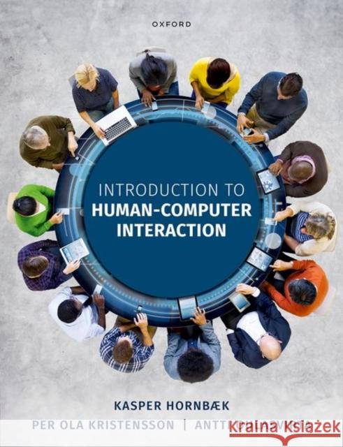 Introduction to Human-Computer Interaction Antti (Professor of User Interfaces, Professor of User Interfaces, Aalto University) Oulasvirta 9780192864543 Oxford University Press - książka