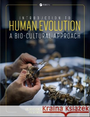 Introduction to Human Evolution: A Bio-Cultural Approach Crane-Kramer, Gillian, Lowry, Justin, Harrison, Roman Gastrell 9798823378611 Cognella Academic Publishing - książka