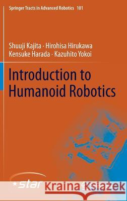 Introduction to Humanoid Robotics Shuuji Kajita Hirohisa Hirukawa Kensuke Harada 9783642545351 Springer - książka