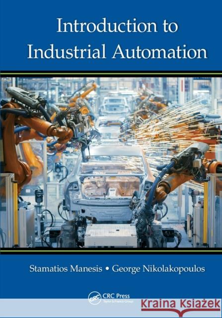 Introduction to Industrial Automation Stamatios Manesis George Nikolakopoulos 9780367571832 CRC Press - książka