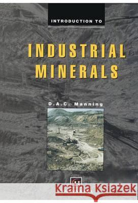 Introduction to Industrial Minerals D. A. C. Manning 9780412555503 Kluwer Academic Publishers - książka