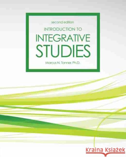 Introduction to Integrative Studies Tanner 9781465296290 Kendall/Hunt Publishing Company - książka