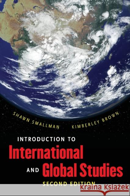 Introduction to International and Global Studies, Second Edition Shawn C. Smallman Kimberley Brown 9781469621654 University of North Carolina Press - książka