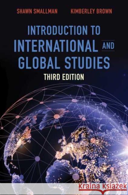 Introduction to International and Global Studies, Third Edition Smallman, Shawn C. 9781469659992 University of North Carolina Press - książka