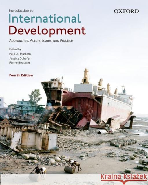 Introduction to International Development: Approaches, Actors, Issues, and Practice Paul A. Haslam Jessica Schafer Pierre Beaudet 9780199036431 Oxford University Press, USA - książka