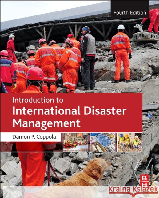 Introduction to International Disaster Management Damon P. Coppola 9780128173688 Elsevier - Health Sciences Division - książka