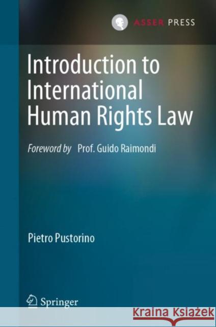 Introduction to International Human Rights Law Pietro Pustorino 9789462655621 T.M.C. Asser Press - książka