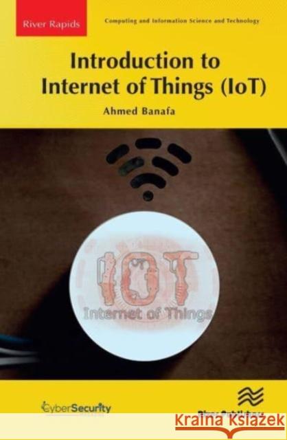 Introduction to Internet of Things (IoT) Ahmed Banafa 9788770224451 River Publishers - książka