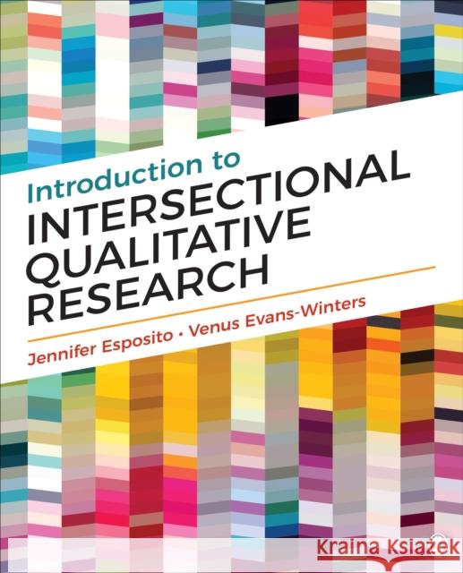 Introduction to Intersectional Qualitative Research Jennifer Esposito Venus E. Evans-Winters 9781544348520 SAGE Publications Inc - książka