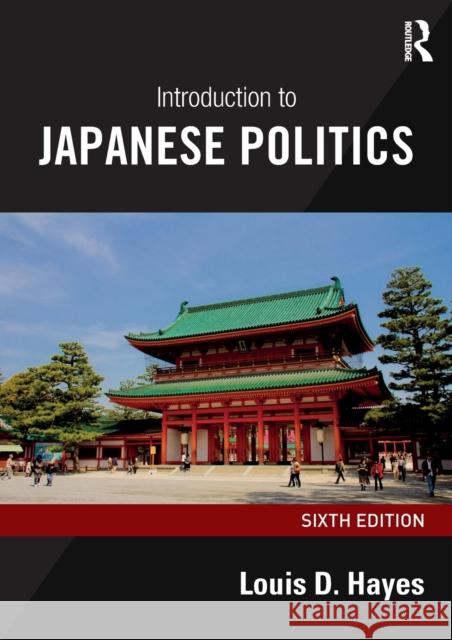 Introduction to Japanese Politics Louis D. Hayes 9781138244153 Routledge - książka