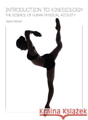 Introduction to Kinesiology Marilyn Mitchell 9781516550180 Cognella Academic Publishing - książka