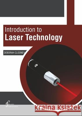 Introduction to Laser Technology Deborah Clooney 9781647261368 Clanrye International - książka