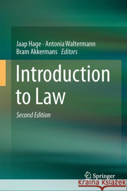 Introduction to Law Jaap Hage Antonia Waltermann Bram Akkermans 9783319572512 Springer - książka