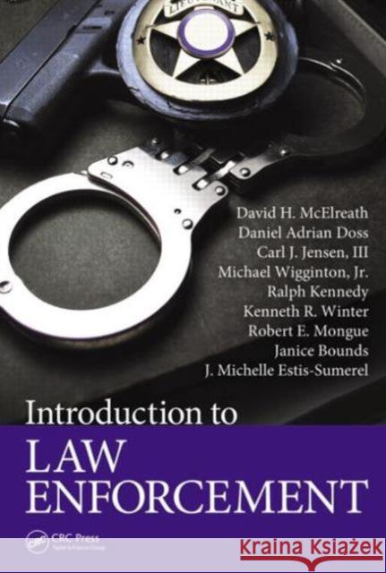 Introduction to Law Enforcement David H. McElreath Adrian Doss Carl J. Jense 9781466556232 CRC Press - książka