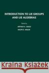 Introduction to Lie Groups and Lie Algebra, 51 Arthur A. Sagle, R. Walde 9780126145519 Elsevier Science Publishing Co Inc