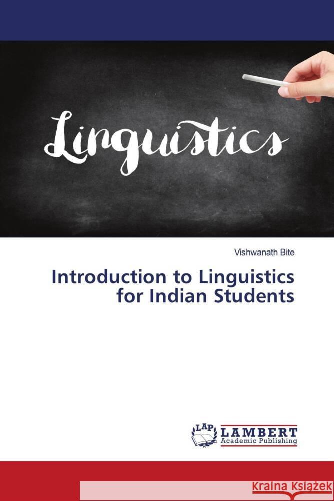 Introduction to Linguistics for Indian Students Vishwanath Bite 9786208010911 LAP Lambert Academic Publishing - książka