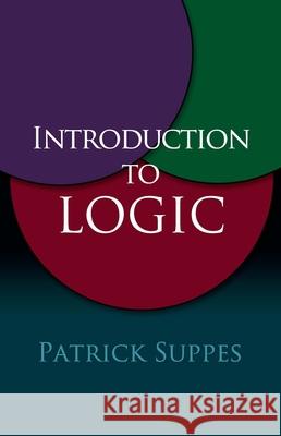 Introduction to Logic Patrick Suppes 9780486406879 Dover Publications - książka