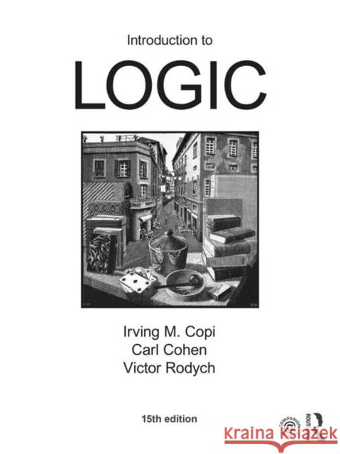 Introduction to Logic Irving M. Copi Carl Cohen Victor Rodych 9781138500860 Routledge - książka