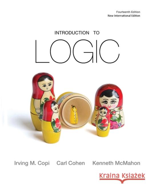 Introduction to Logic Copi, Irving M.|||Cohen, Carl|||McMahon, Kenneth 9781292024820 Taylor & Francis Ltd - książka