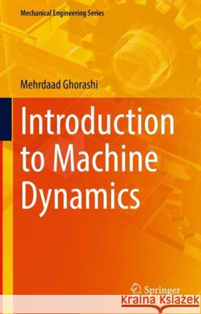 Introduction to Machine Dynamics Mehrdaad Ghorashi 9783031947353 Springer - książka