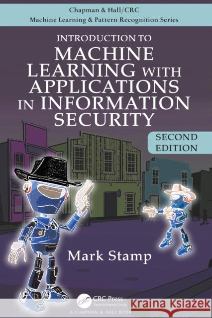 Introduction to Machine Learning with Applications in Information Security Mark Stamp 9781032207179 Taylor & Francis Ltd - książka