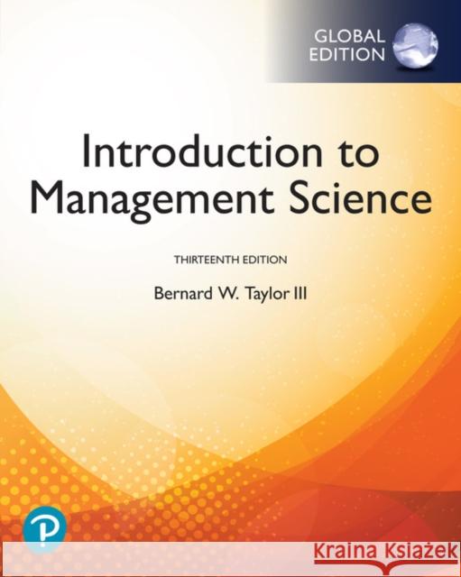 Introduction to Management Science, Global Edition Bernard W. Taylor 9781292263045 Pearson Education Limited - książka