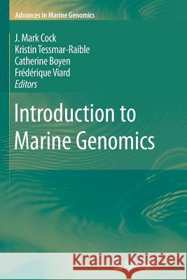 Introduction to Marine Genomics J. Mark Cock Kristin Tessmar-Raible Catherine Boyen 9789400732070 Springer - książka