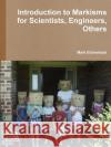 Introduction to Markisms for Scientists, Engineers, Others Mark Eichenlaub 9781304695963 Lulu.com