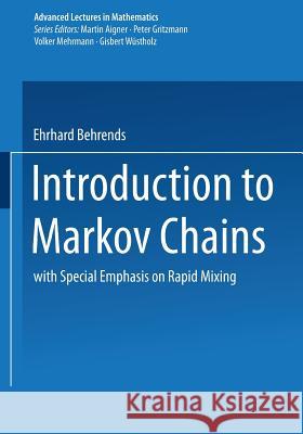 Introduction to Markov Chains: With Special Emphasis on Rapid Mixing Ehrhard Behrends 9783528069865 Vieweg+teubner Verlag - książka