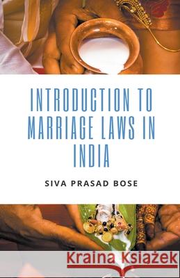 Introduction to Marriage Laws in India Bose Siva Prasad Bose 9798201312558 Draft2Digital - książka
