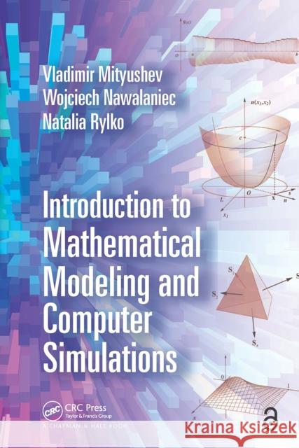 Introduction to Mathematical Modeling and Computer Simulations Wojciech Nawalaniec Natalia Rylko 9781032095752 CRC Press - książka
