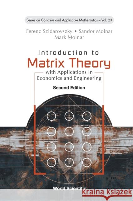 Introduction to Matrix Theory: With Applications in Economics and Engineering (Second Edition) Szidarovszky, Ferenc 9789811257933 World Scientific Publishing Company - książka