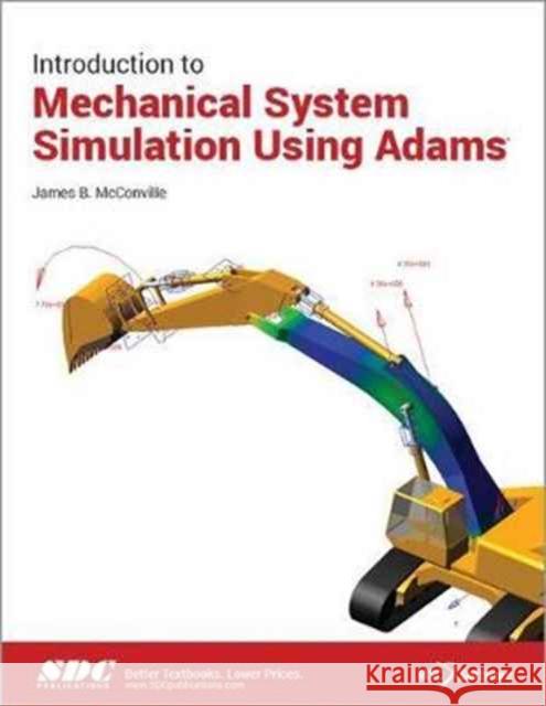 Introduction to Mechanical System Simulation Using Adams James McConville   9781585039883 SDC Publications - książka