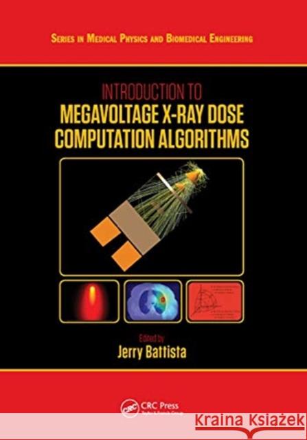 Introduction to Megavoltage X-Ray Dose Computation Algorithms Jerry Battista 9780367780517 CRC Press - książka
