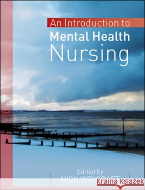 Introduction to Mental Health Nursing Nick Wrycraft 9780335233588 Open University Press - książka