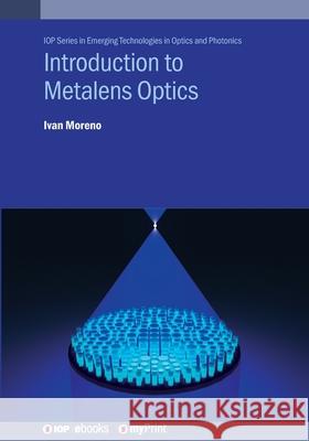 Introduction to Metalens Optics Ivan Moreno 9780750357852 IOP Publishing Ltd - książka